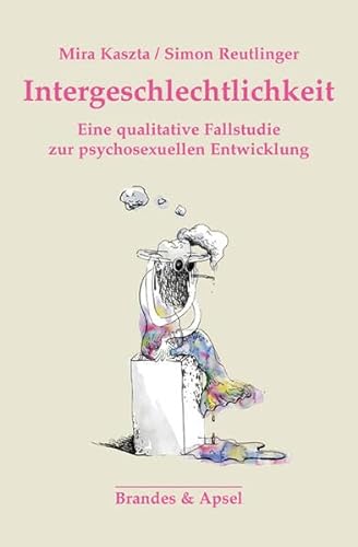 Intergeschlechtlichkeit: Eine qualitative Fallstudie zur psychosexuellen Entwicklung